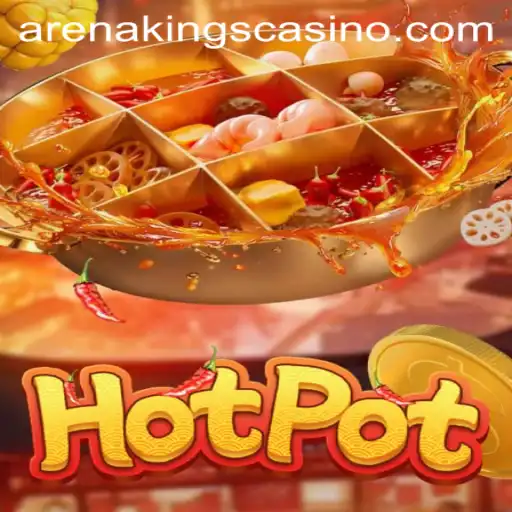 Exploring the Exciting World of Hotpot with ArenaKings