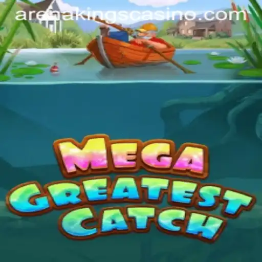 Unleashing the Thrills of MegaGreatestCatch: Navigating the World of ArenaKings